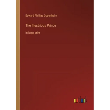 The Illustrious Prince: in large print