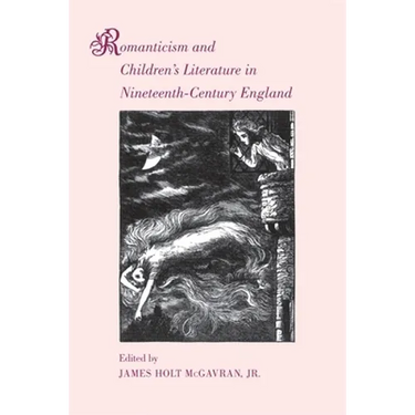 Romanticism and Children's Literature in Nineteenth-Century England