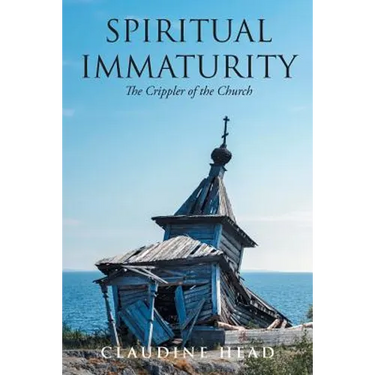 Spiritual Immaturity: The Crippler of the Church