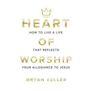 Heart Of Worship: How To Live A Life That Reflects Your Allegiance To Jesus