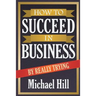 How to Succeed in Business by Really Trying