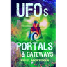 UFOs, Portals and Gateways