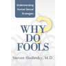 Why Do Fools: Understanding Human Sexual Strategies