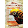 Oscar Until He Cries