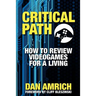 Critical Path: How to Review Videogames for a Living