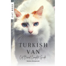 Turkish Van: Cat Breed Complete Guide