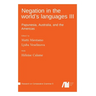 Negation in the world's languages III: Papunesia, Australia, and the Americas