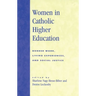 Women in Catholic Higher Education: Border Work, Living Experiences, and Social Justice