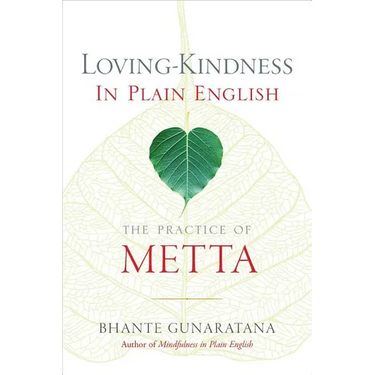 Loving-Kindness in Plain English: The Practice of Metta