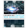 Learning Amazon Web Services (Aws): A Hands-On Guide to the Fundamentals of AWS Cloud