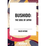 Bushido: The Soul of Japan