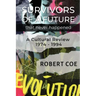 SURVIVORS OF A FUTURE THAT NEVER HAPPENED - a cultural review 1974 - 1994