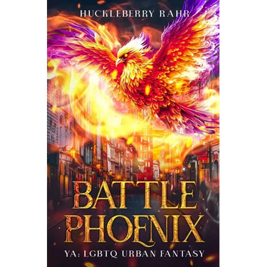 Battle Phoenix: YA: LGBTQ Urban Fantasy