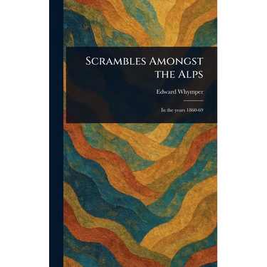 Scrambles Amongst the Alps