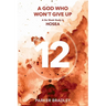 A God who Won't Give Up: A Six Week Study In Hosea