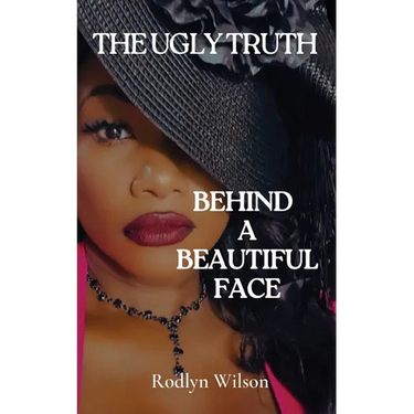 The Ugly Truth Behind a Beautiful Face