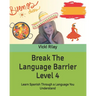 Break The Language Barrier Level 4