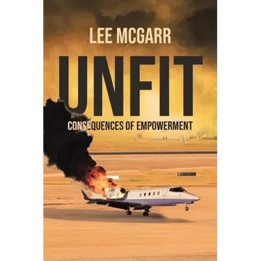 Unfit: Consequences of Empowerment