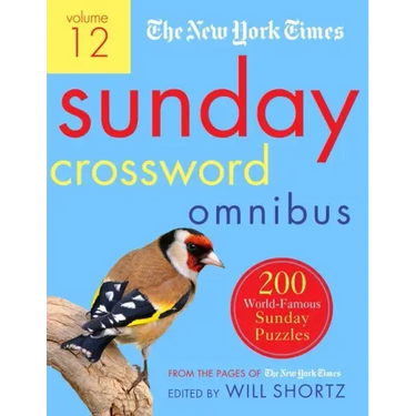 The New York Times Sunday Crossword Omnibus Volume 12: 200 World-Famous Sunday Puzzles from the Pages of the New York Times