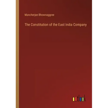 The Constitution of the East India Company