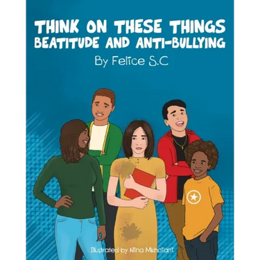 Think On These Things Beatitudes and Anti-Bullying
