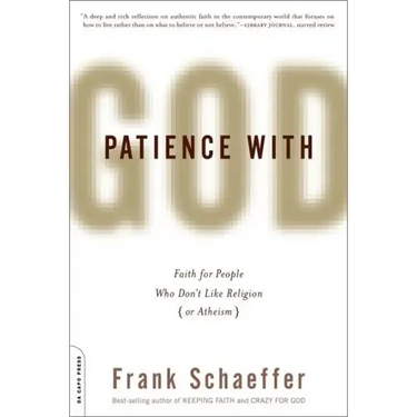 Patience with God: Faith for People Who Don't Like Religion (or Atheism)