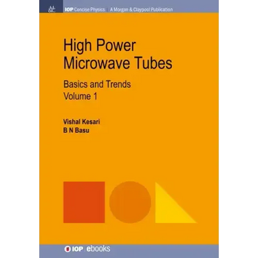 High Power Microwave Tubes: Basics and Trends, Volume 1