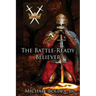 The Battle-Ready Believer