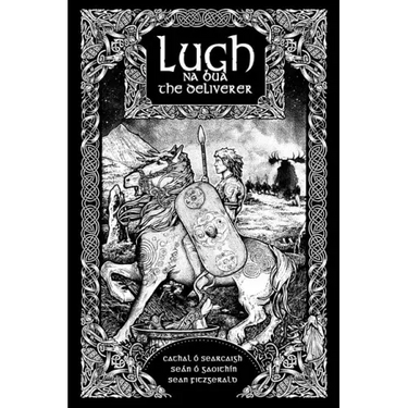 Lugh na Bua - Lugh the Deliverer