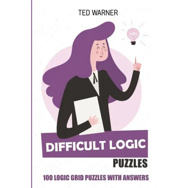 Difficult Logic Puzzles: Kurotto Puzzles - 100 Logic Grid Puzzles With Answers