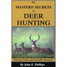 The Masters' Secrets of Deer Hunting: Hunting Tactics and Scientific Research Book 1