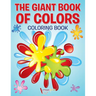 The Giant Book of Colors Coloring Book