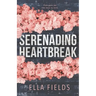 Serenading Heartbreak