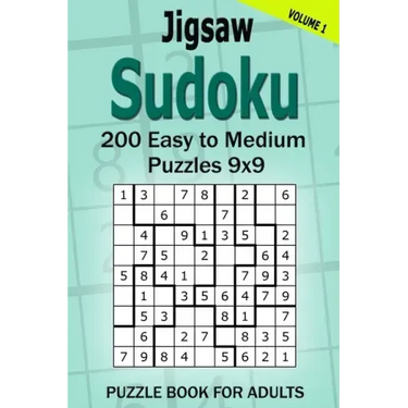 Jigsaw Sudoku Puzzle Book for Adults: 200 Easy to Medium Puzzles 9x9 (Volume 1)