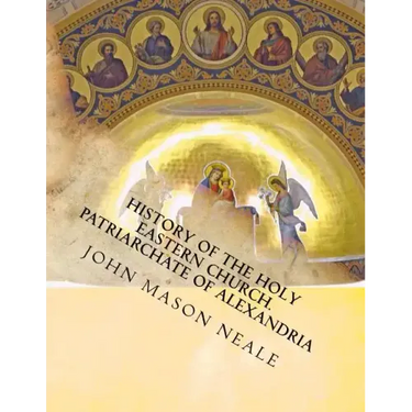 History of the Holy Eastern Church: Patriarchate of Alexandria