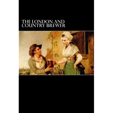 The London and Country Brewer: 1736