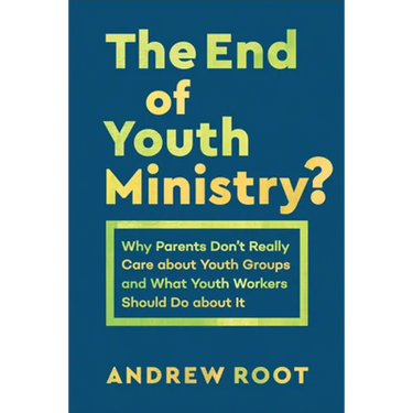 End of Youth Ministry?