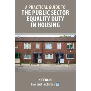 A Practical Guide to the Public Sector Equality Duty in Housing