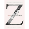 Z: A Novel of Zelda Fitzgerald