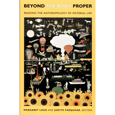 Beyond the Body Proper: Reading the Anthropology of Material Life