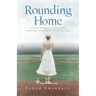 Rounding Home: A Memoir of Love, Betrayal, Heartbreak, and Hope with an Intimate Look into Raising a Child with Severe Autism