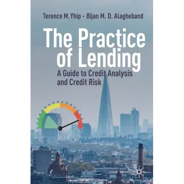 The Practice of Lending: A Guide to Credit Analysis and Credit Risk