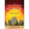 The Evolutionary Glitch: Rise Above the Root of Your Problems