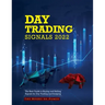 Day Trading Signals 2022: The Best Guide to Buying and Selling Signals for Day Trading and Scalping