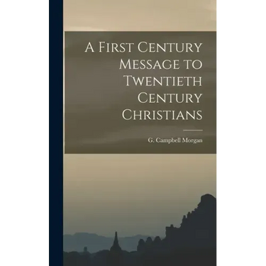 A First Century Message to Twentieth Century Christians