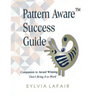 Pattern Aware Success Guide: Companion to Don't Bring It to Work