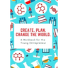 How to Start a Business: A 10-Step Workbook for the Young Entrepeneur