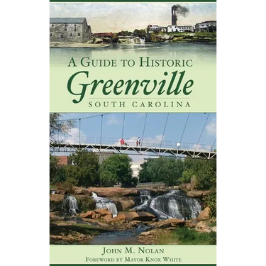 A Guide to Historic Greenville, South Carolina