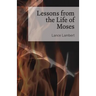 Lessons from the Life of Moses