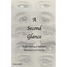 A Second Glance: A Life's Journey of Reflection, Redemption and Intention